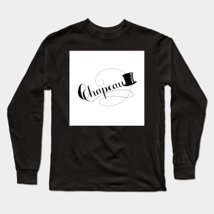 CHAPEAU! Long Sleeve T-Shirt